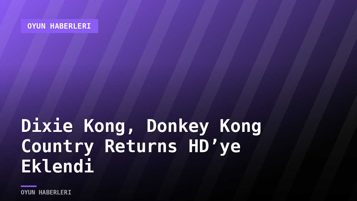 Dixie Kong, Donkey Kong Country Returns HD’ye Eklendi